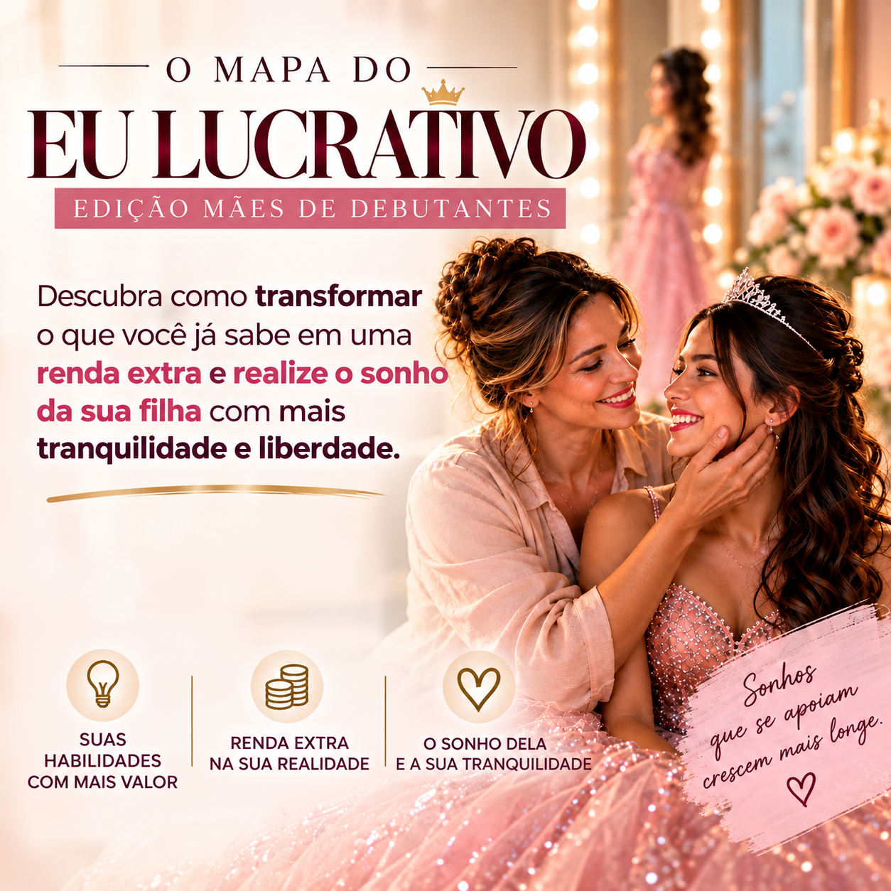 O Mapa do Eu Lucrativo, edição mães de debutantes